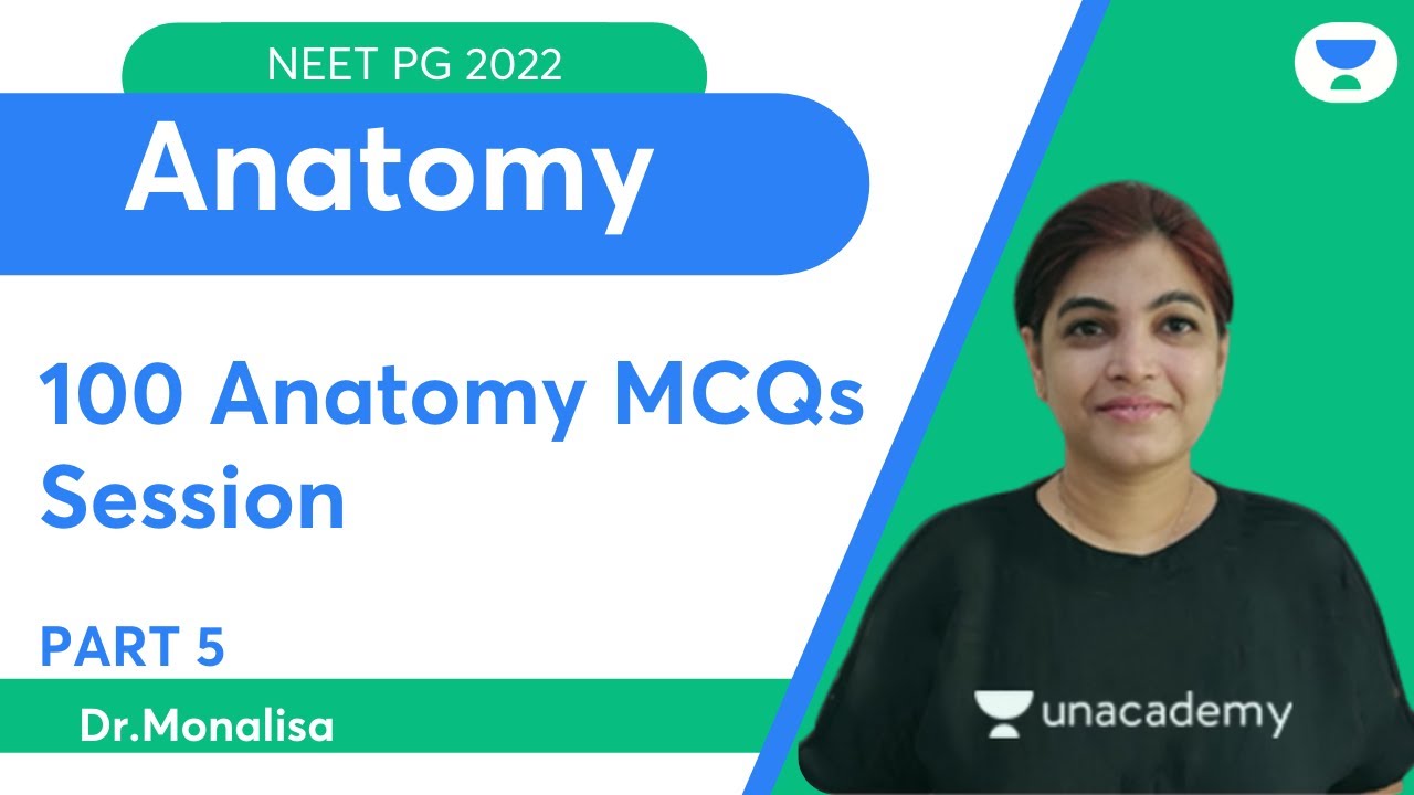 100 Anatomy MCQs Session | PART 5 |  NEET PG   | Dr.Monalisa- | Let's Crack NEET PG