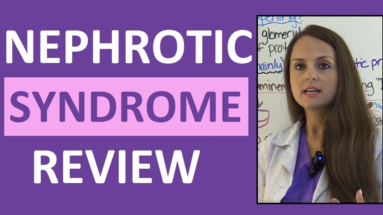 Nephrotic Syndrome Nursing NCLEX Lecture on Pathophysiology, Treatment in Children (Pediatric)