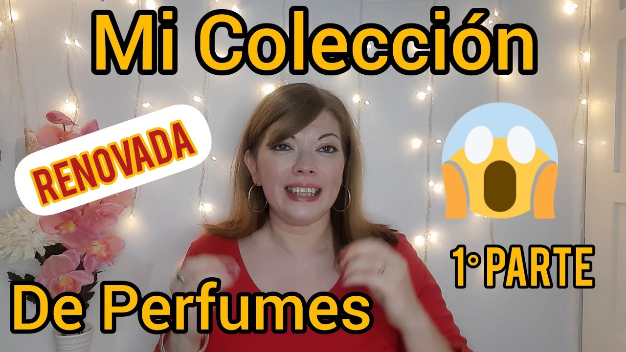 💣💯 MI COLECCIóN de Perfumes RENOVADA 😱😲🙆‍♀️ cuáles y cuántos tengo???🙊