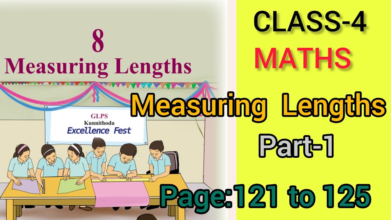 CLASS-4/MATHS /CHAPTER -8/Measuring Lengths/part-1/page:121 to 125/NEW TEXT BOOK 2025🥰