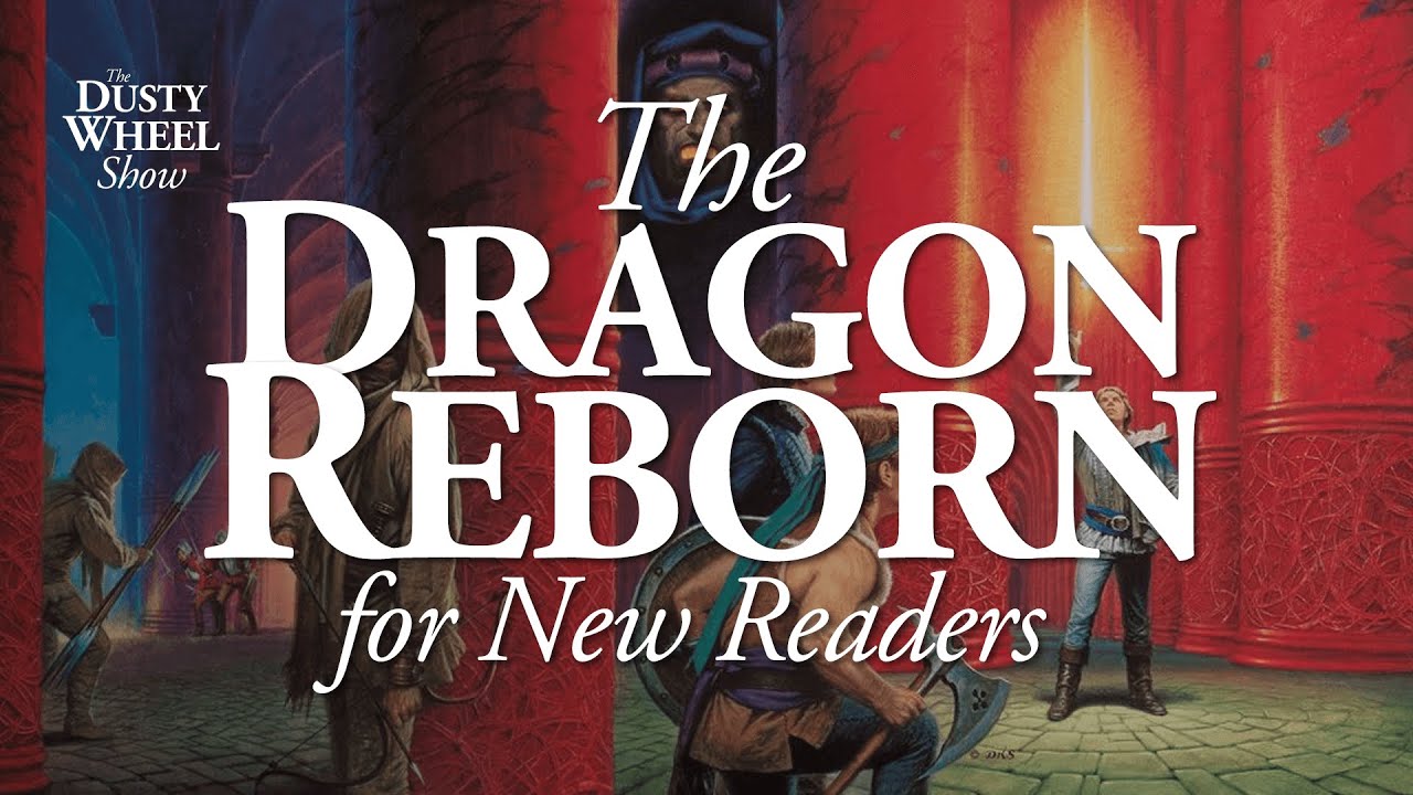 The Dragon Reborn for New Wheel of Time Readers with The Wheel Weaves Podcast!