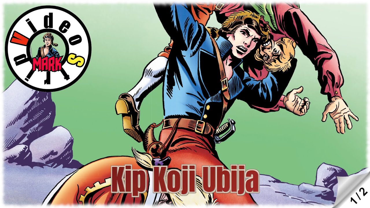 Komandant Mark - Kip Koji Ubija - Strip u boji - (1/2)