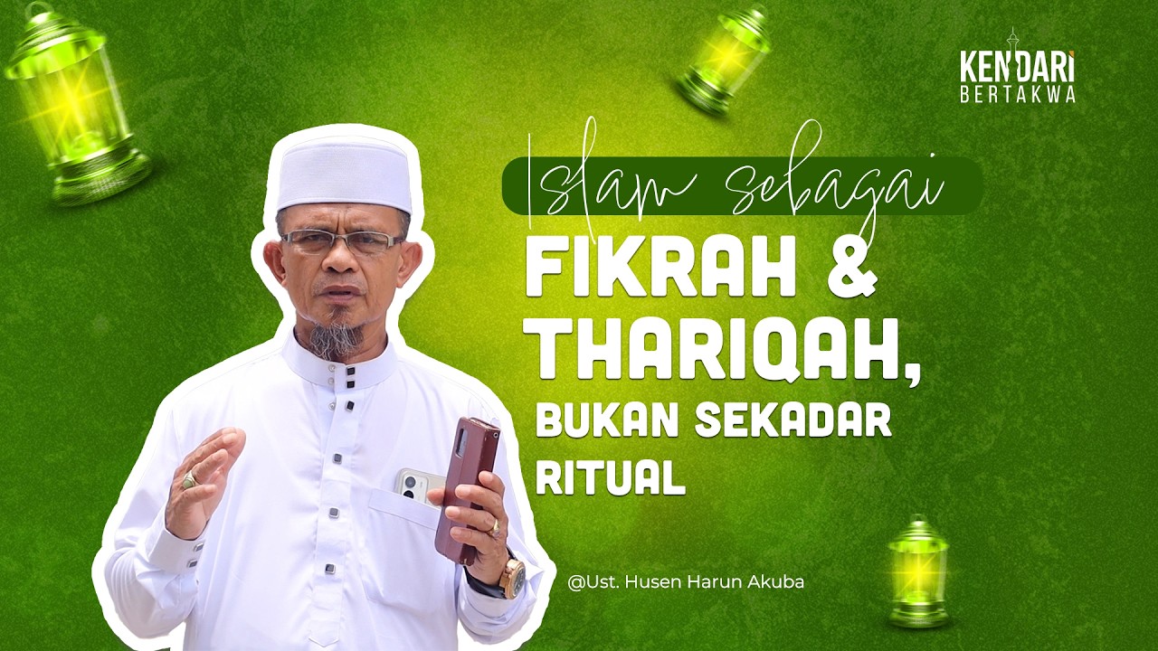 Islam Sebagai Fikrah & Thariqah, Bukan Sekadar Ritual