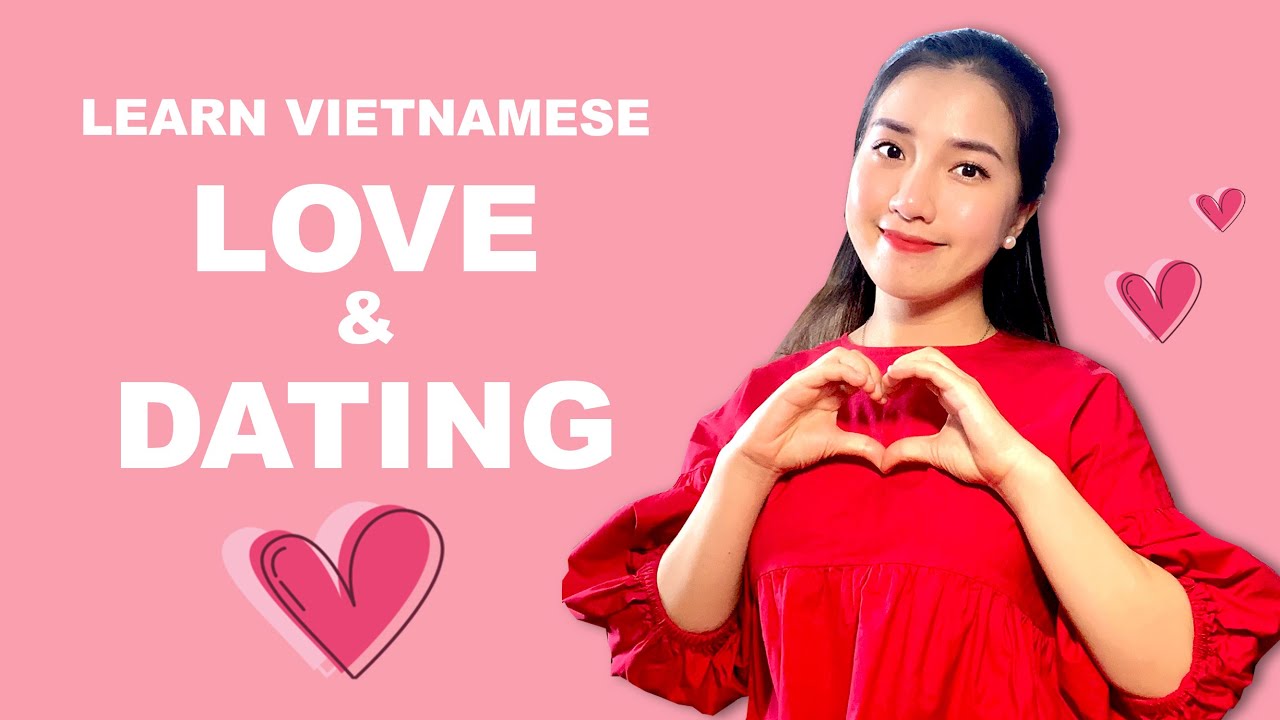 Learn Vietnamese - Love & Dating