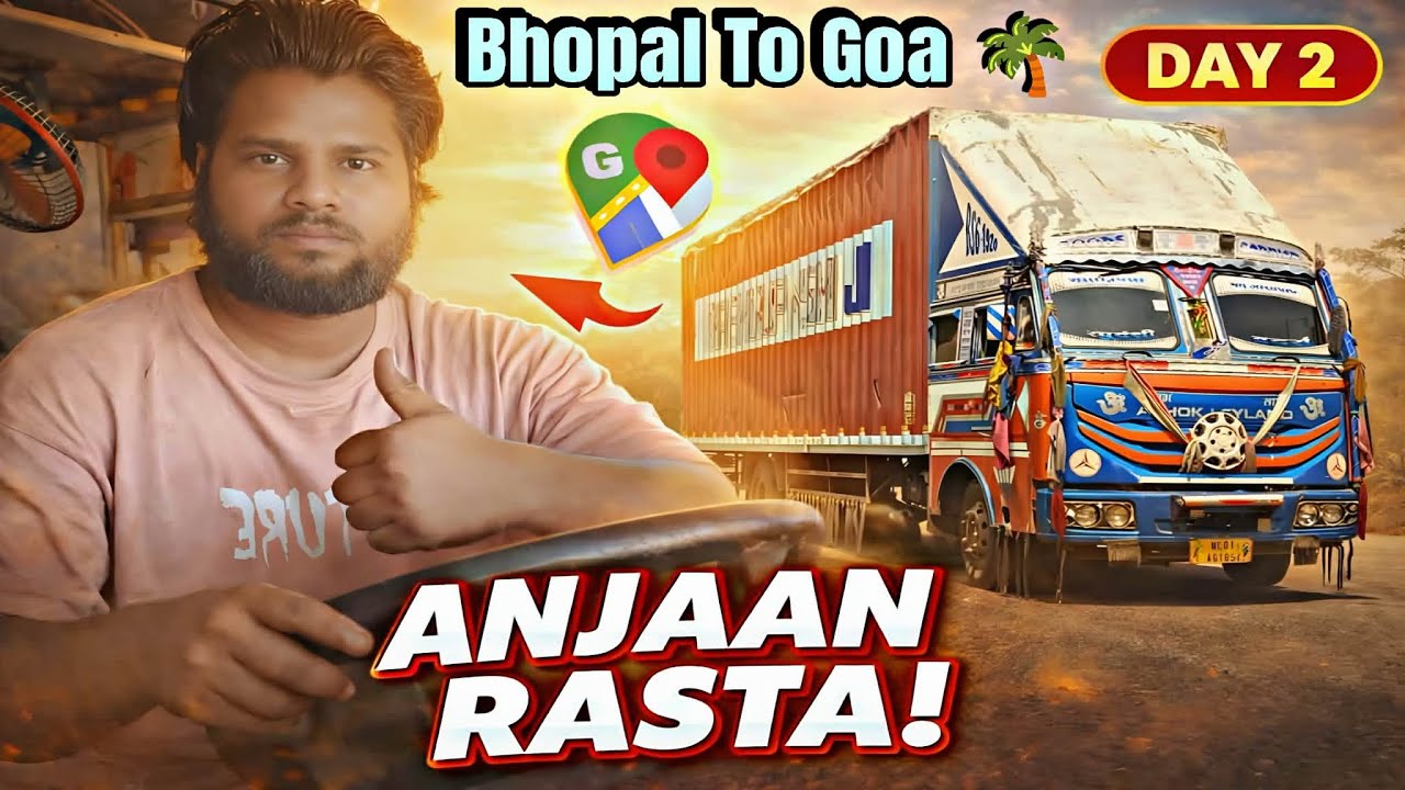 Anjaan Raste Me Fas Gaye 😥 || Rashta Hi Bhatak Gaye Ab Kya Hoga 🚚 || Bhopal To Goa Day - 2
