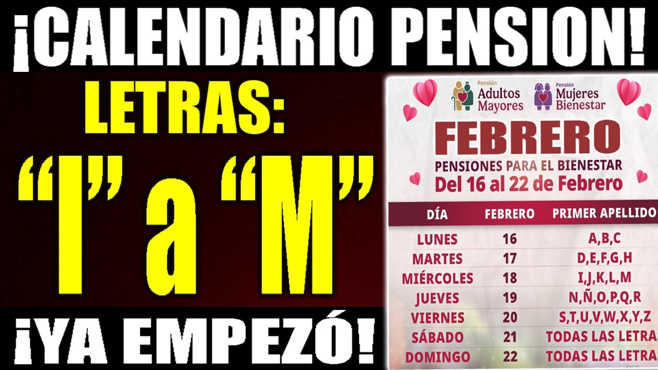 🚨💵 CALENDARIO de registro PENSION BIENESTAR FEBRERO 2026 letras I, J, K, L, M ¿Cuando empieza?