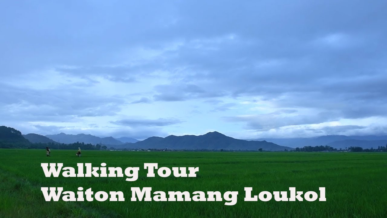 July 2022 Waiton mamang Manipur countryside Walking Tour