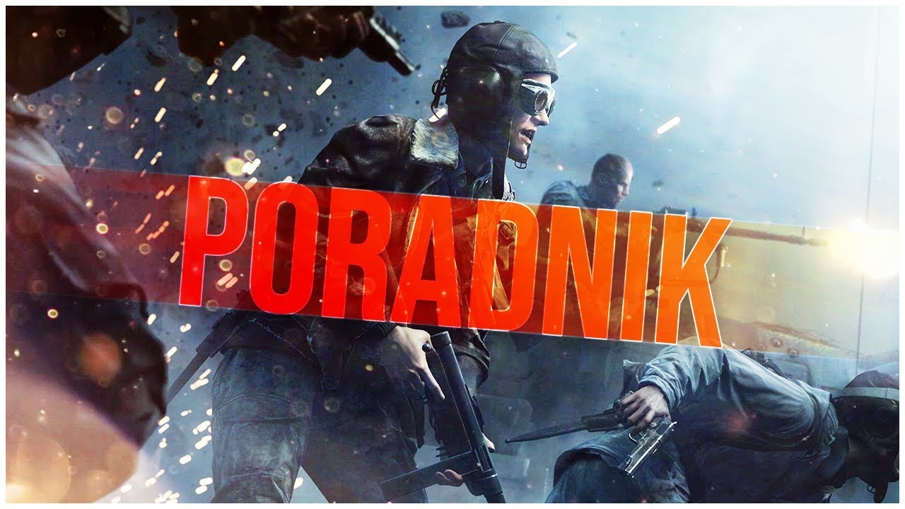 Jak GRAĆ SZTURMOWCEM w BATTLEFIELD V? - Obóz Szkoleniowy