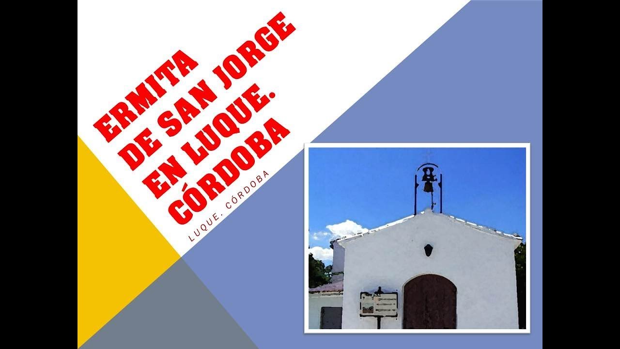 ERMITA DE SAN JORGE EN LUQUE-CÓRDOBA. España.