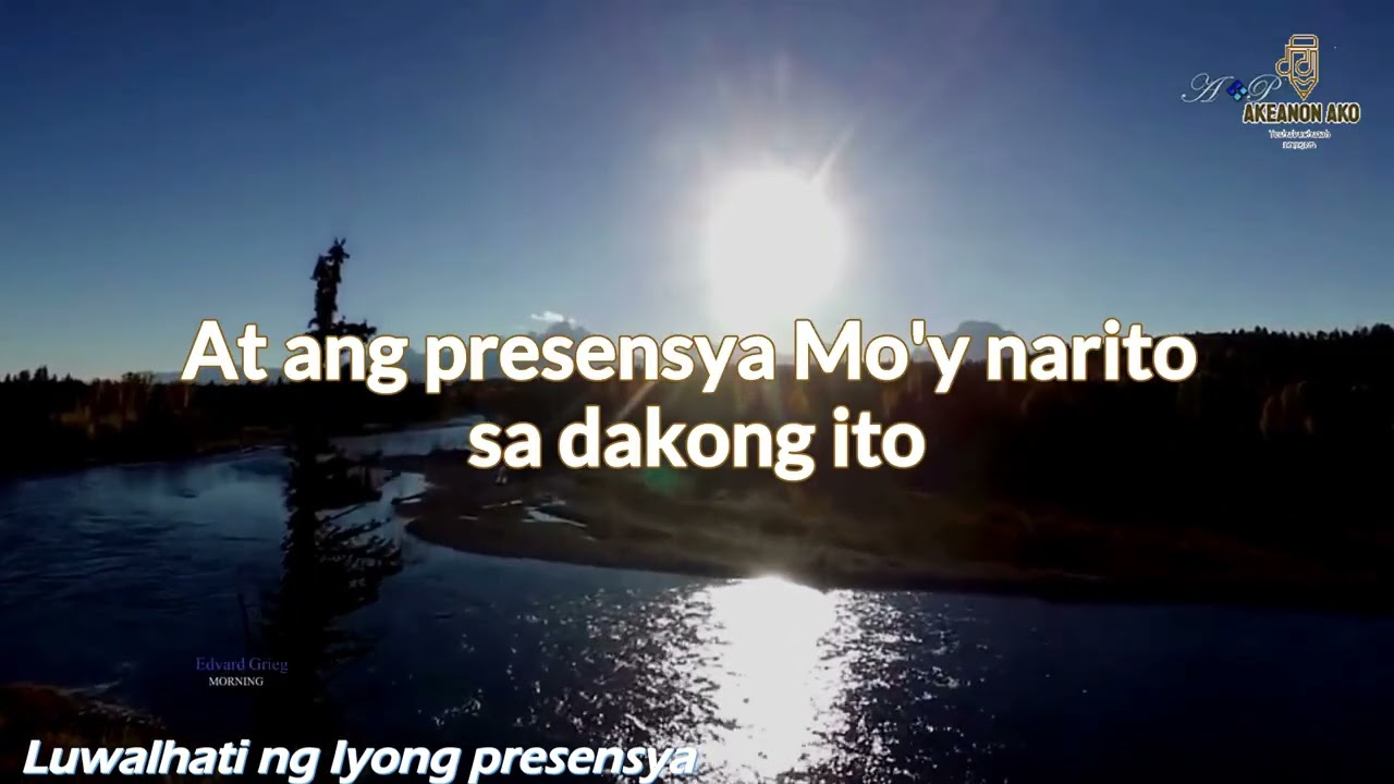 LUWALHATI NG IYONG PRESENSYA