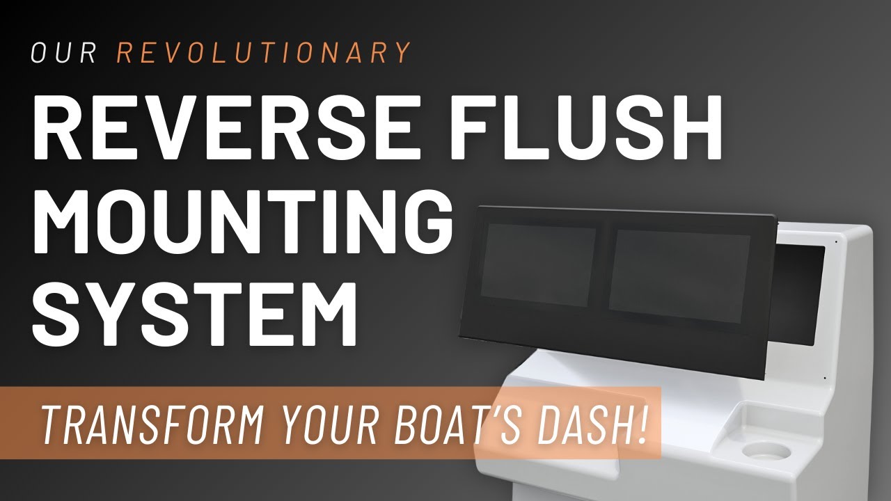 Transform your boat's dash: Our Revolutionary Reverse Flush Mounting System