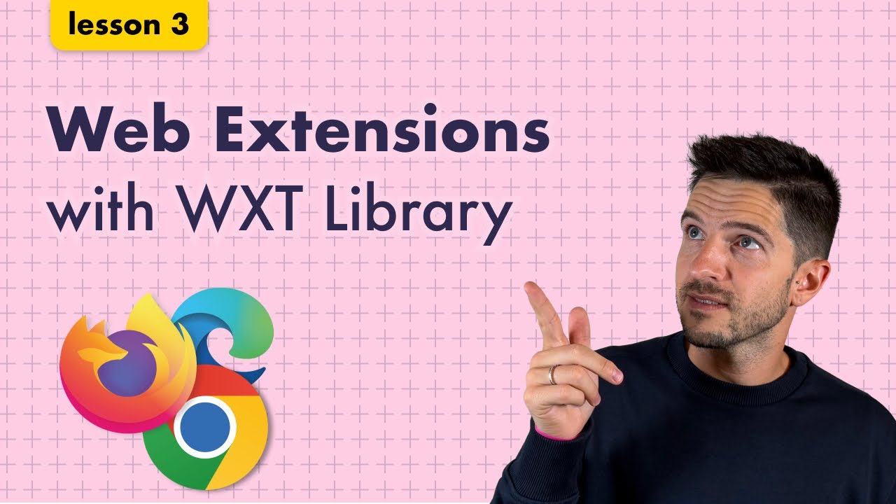 Lesson 3: Build Chrome Extensions 10x Faster (WXT Framework Guide)
