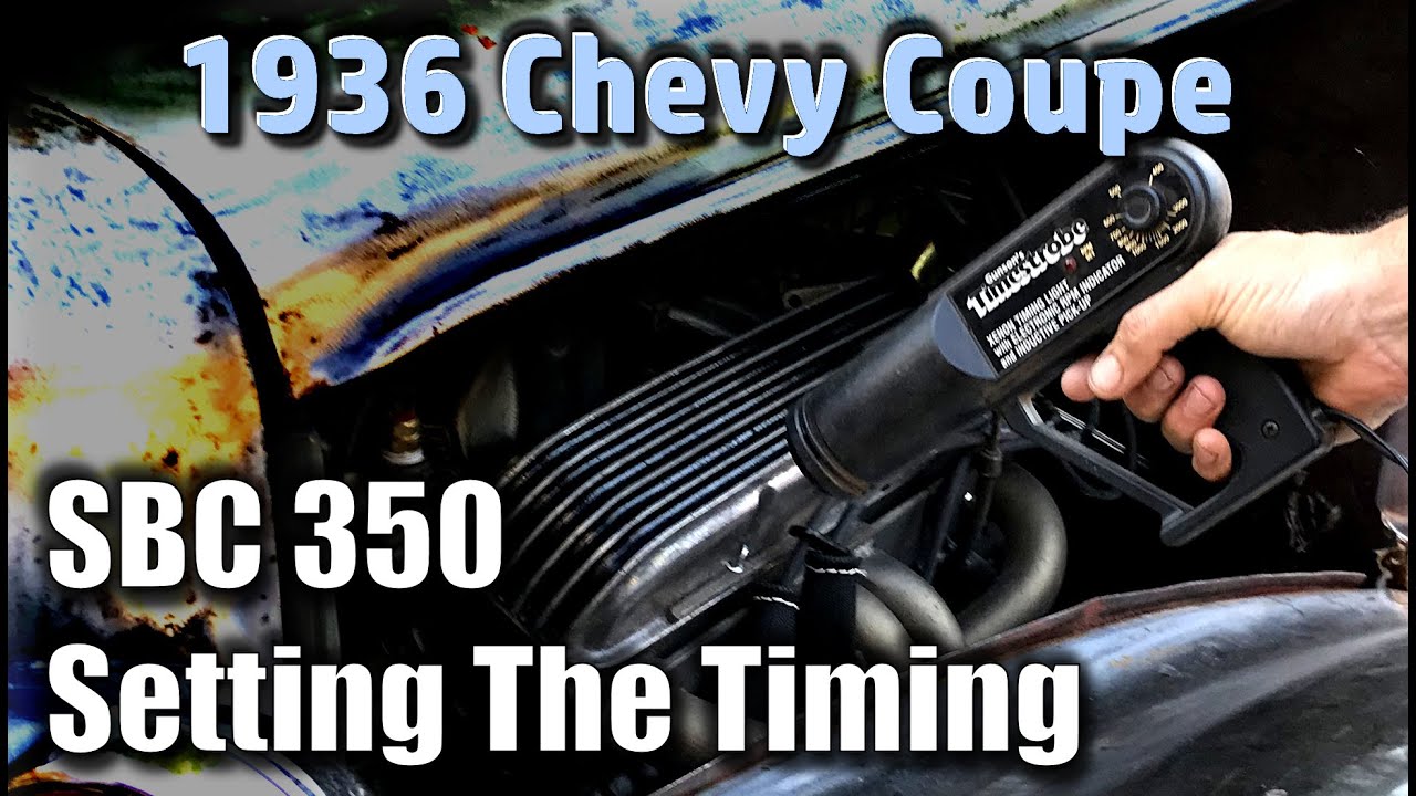 Setting The Timing On A Small Block Chevy 350 In My 1936 Chevy Coupe