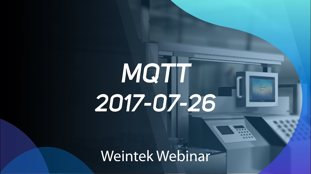 Weintek Webinar 2017-07-26: MQTT