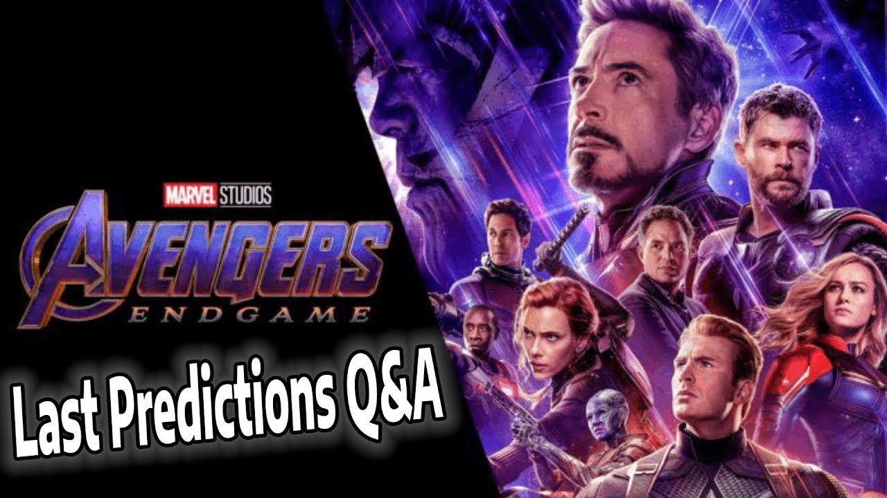 FINAL Predictions for Avengers Endgame Q&A NO SPOILERS (#FanChatsLive)