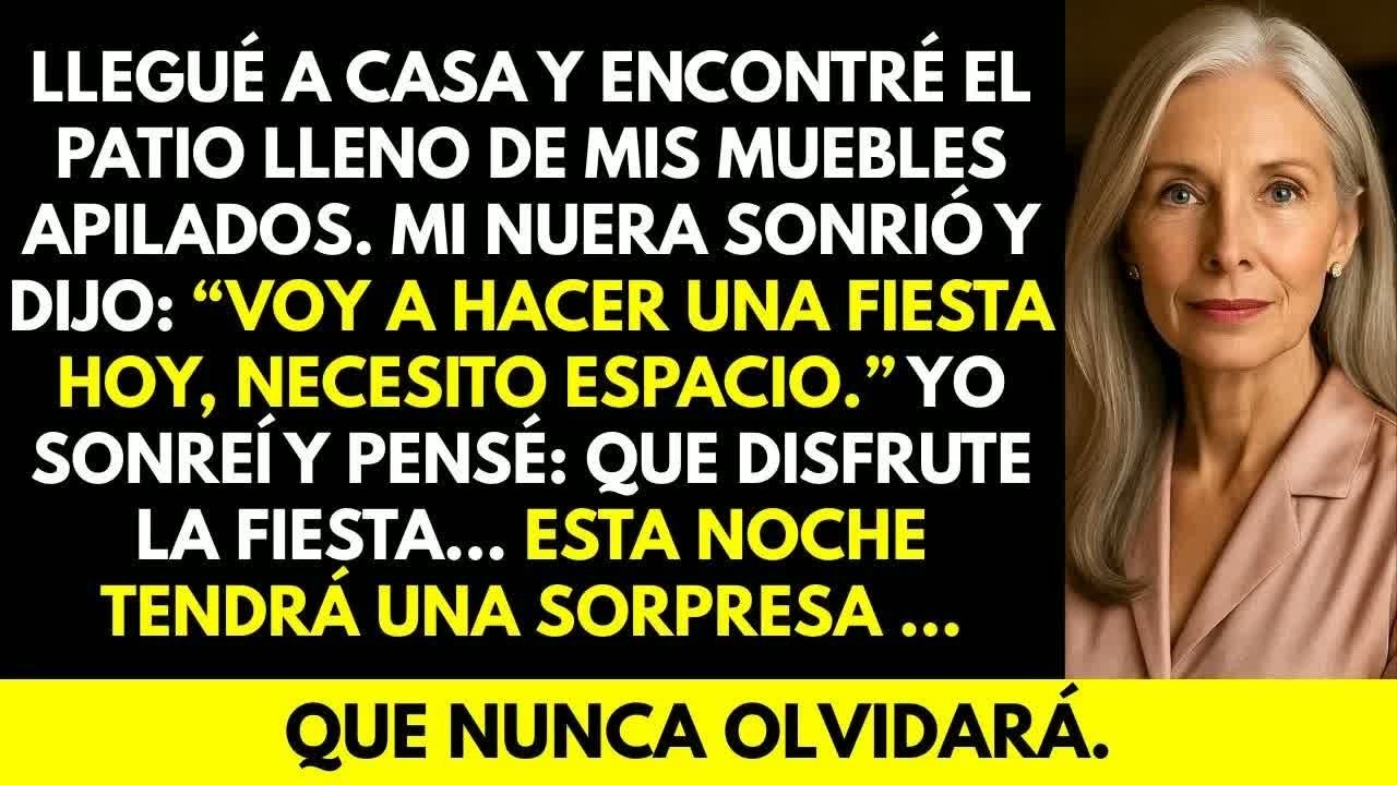 “Haré una fiesta hoy, necesito espacio” dijo mi nuera. Pero no tenía idea de lo que haría esa noche.