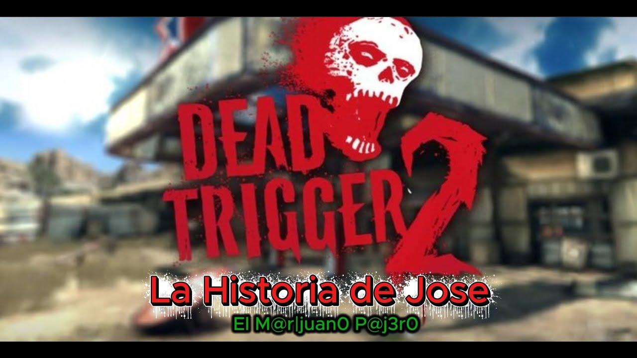 Dead Trigger 2 - La historia de jose el pajarihuano