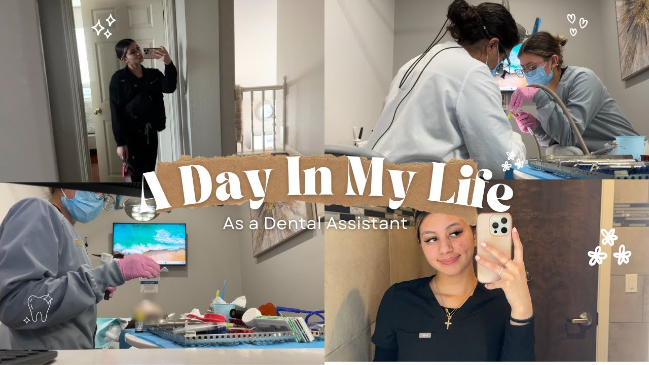 A Day in my Life: As a Dental Assistant