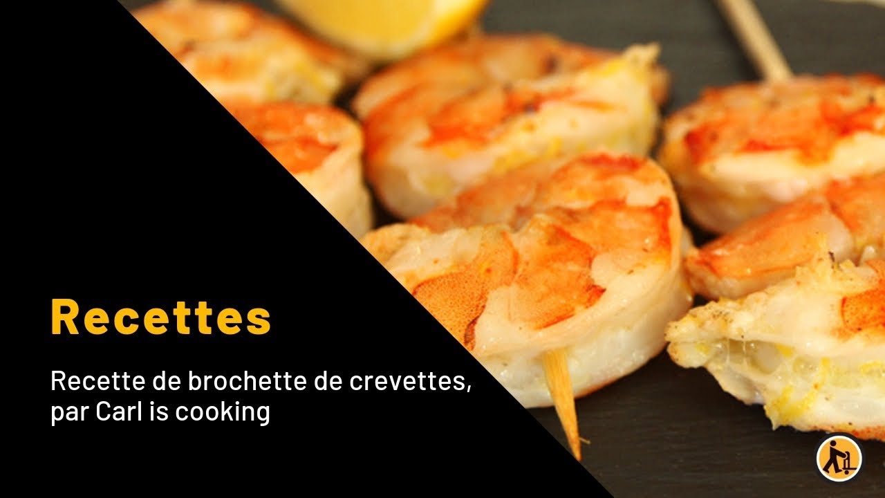 Recette de brochette de crevettes, par Carl is cooking