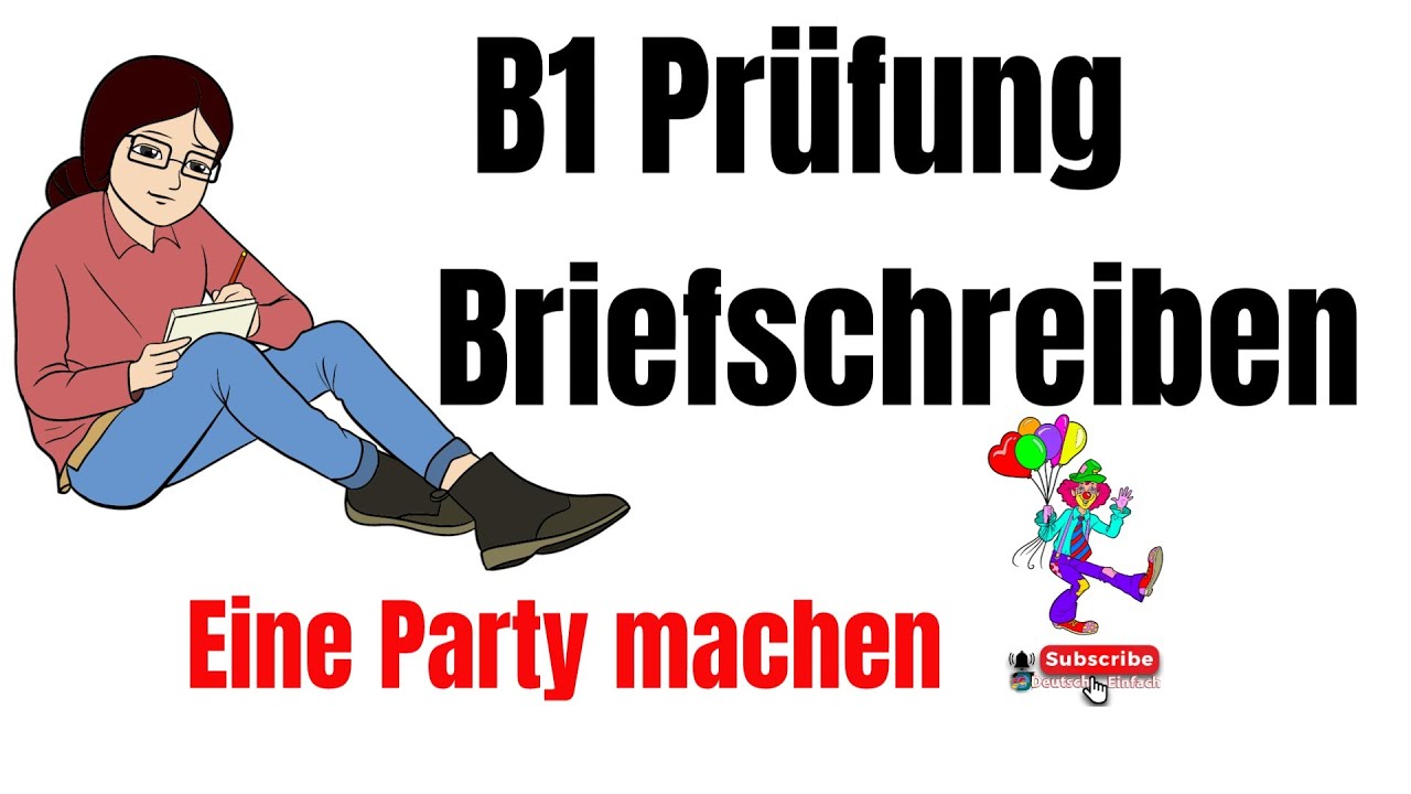 B1 Pr&uuml;fung Brief schreiben | Eine Party machen | TELC DTZ Goethe | Deutsch Einfach