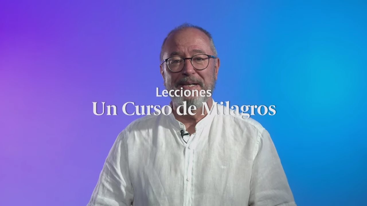 Ejercicios Un Curso de Milagros: Lecci&oacute;n 2 📝 UCDM con Enric Corbera