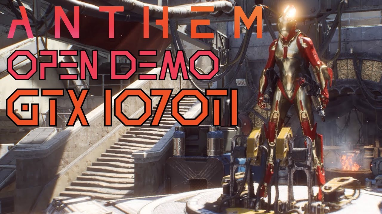 Anthem PC Open Demo ON A GTX 1070 TI - 1440P High Settings