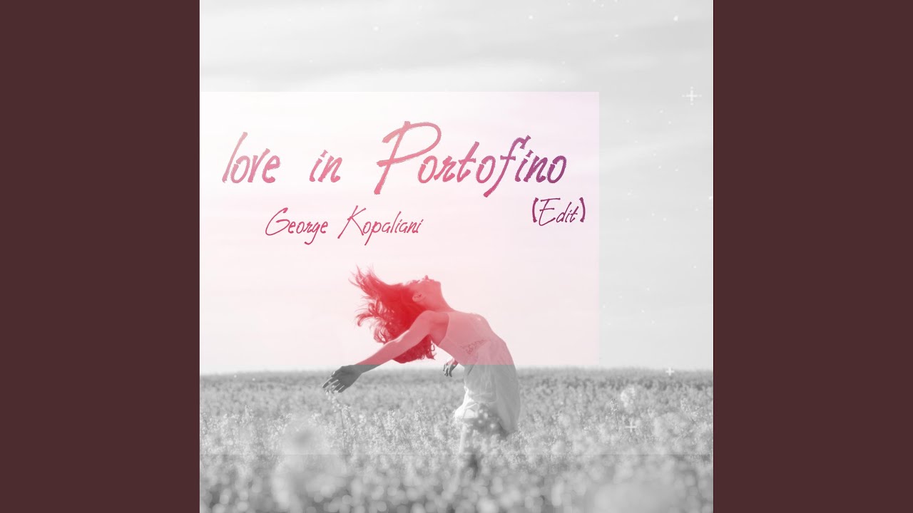 love in Portofino (Edit)