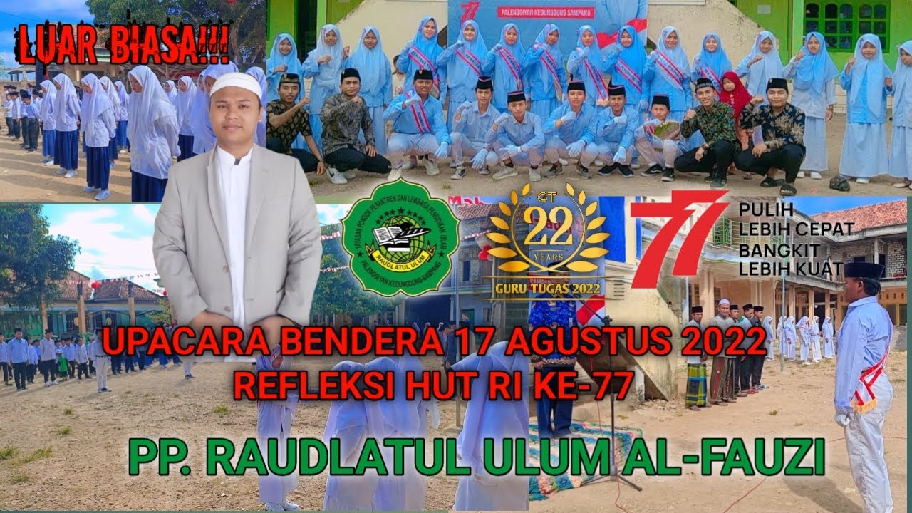 LUAR BIASA!! PP. Raudlatul Ulum Al-Fauzi Laksanakan Upacara Bendera HUT RI Ke-77 17 Agustus 2022