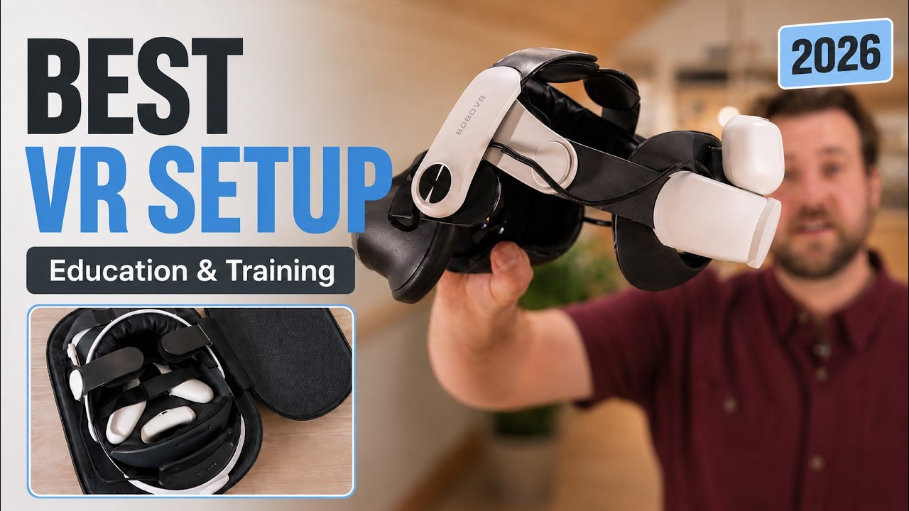 The Best VR Setup for Education and Training in 2026