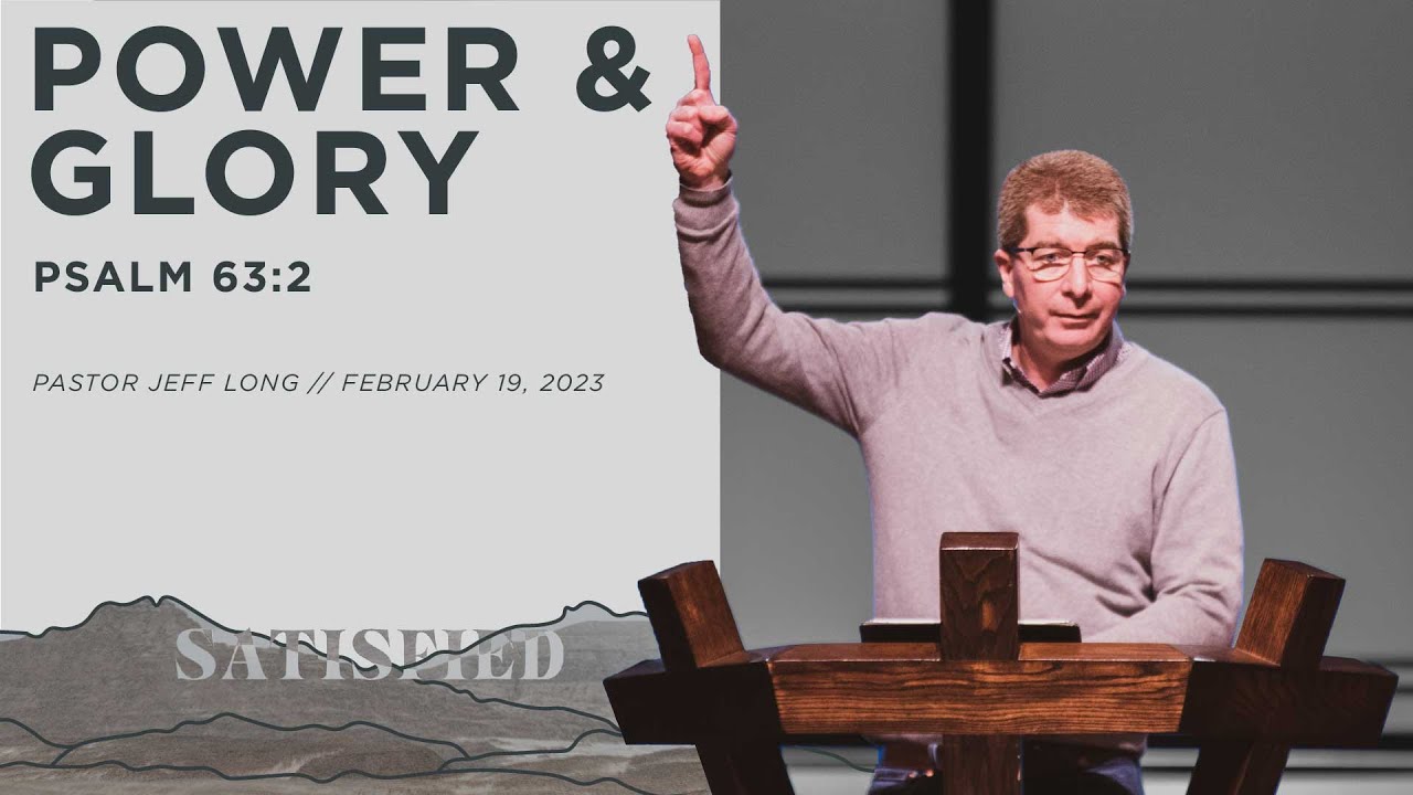 Power and Glory - Psalm 63:2