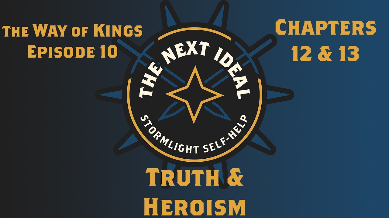 Truth and Heroism - TWoK Chapters 12 & 13