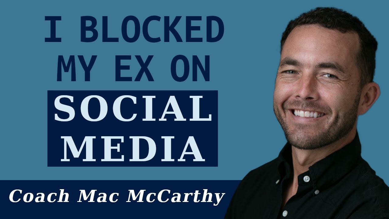I Blocked My Ex On Social Media | breakups