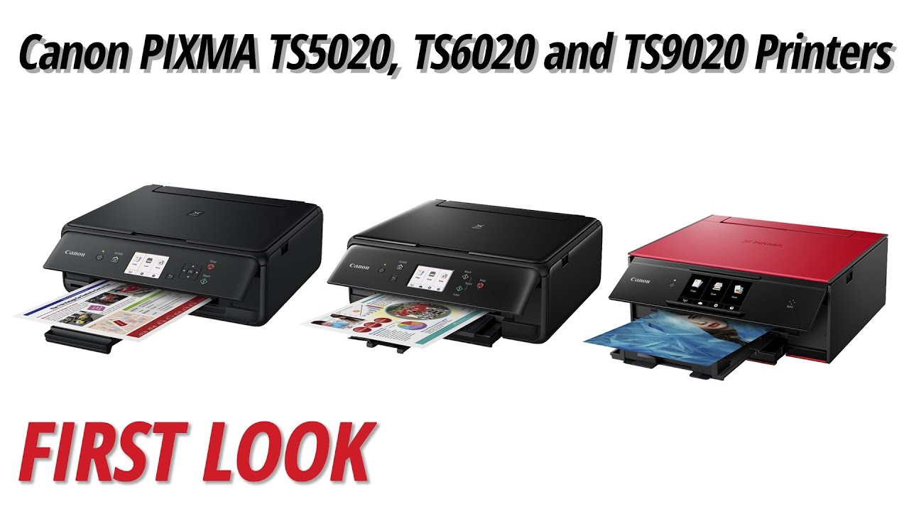 First Look: Canon PIXMA TS5020, TS6020 and TS9020 Wireless All-in-One Printers