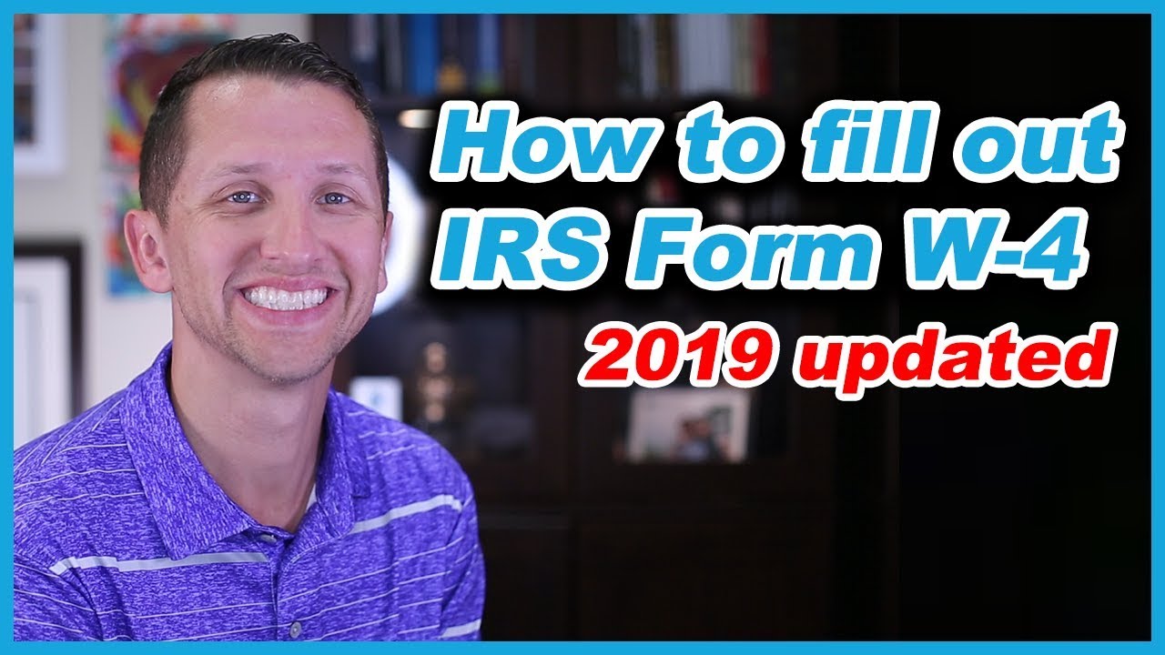 How to fill out IRS form W-4 2019 updated