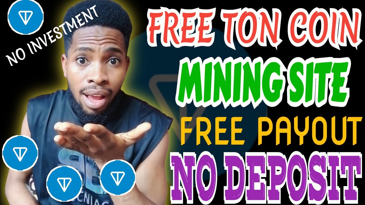 Free TON Mining Website No Deposit No Investment