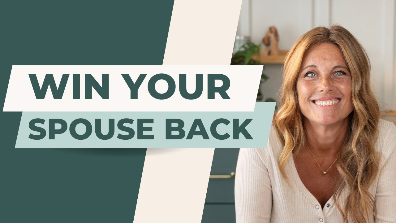 HOW TO WIN YOUR SPOUSE BACK