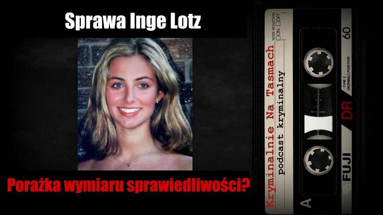 Zagadkowa sprawa Inge Lotz | podcast kryminalny | Kryminalnie Na Taśmach
