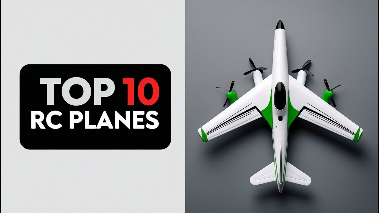 TOP 10 Best RC Planes for 2025