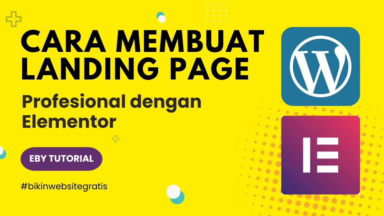Cara Membuat Landing Page Profesional dengan Elementor | Tutorial Lengkap Pemula