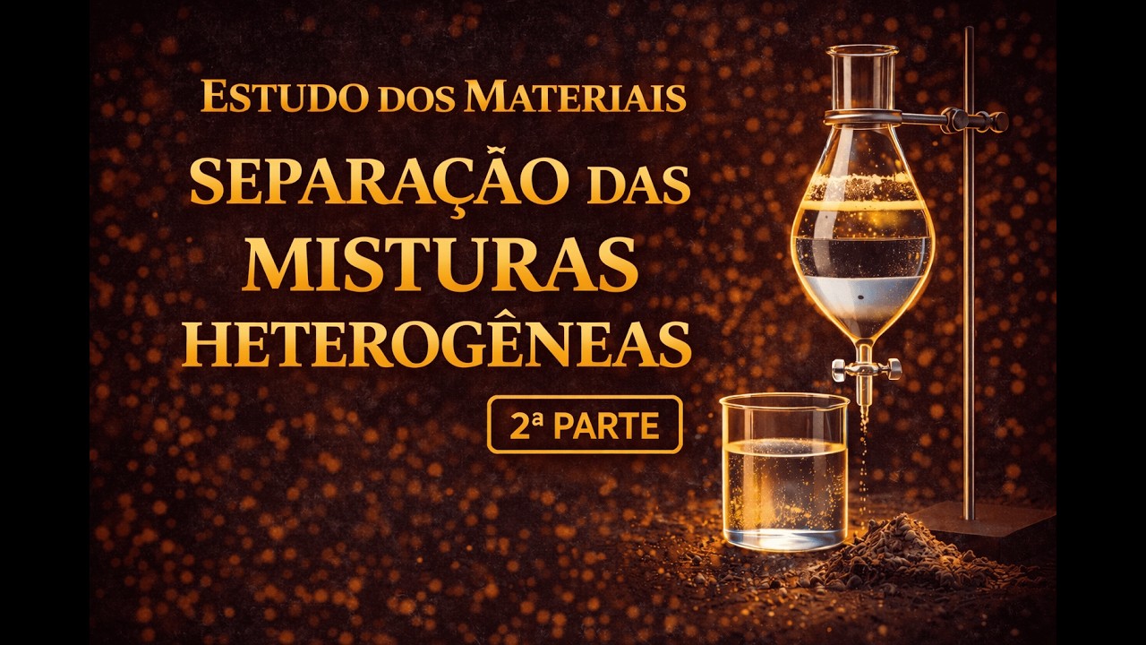 Separação das Misturas Heterogêneas–Estudo dos Materiais (2ª Parte)|Química para ENEM e Vestibulares
