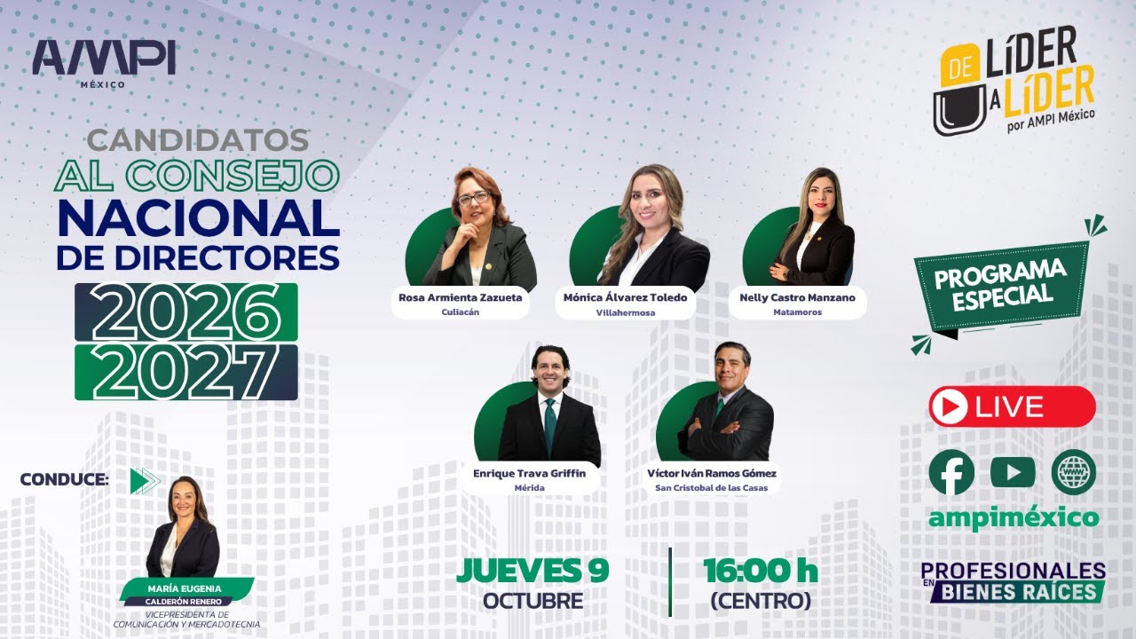 De Líder a Líder: Candidatos a Consejeros Nacionales AMPI 2026-2027 Pt.2
