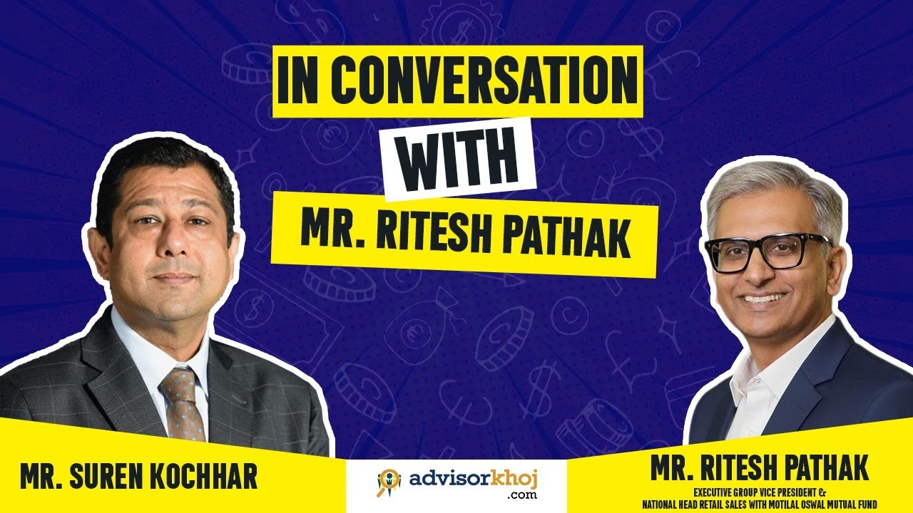 In Conversation with Ritesh Pathak, Executive Group VP & National Head Retail Sales Motilal Oswal MF