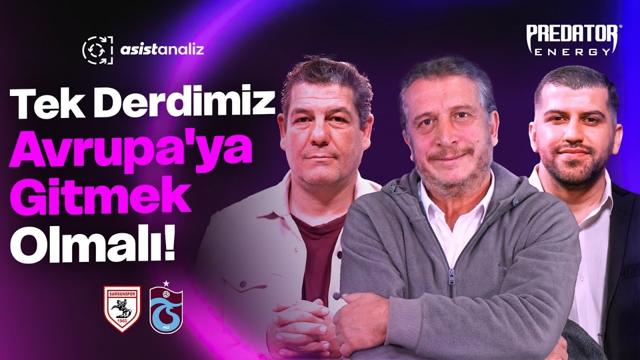 CANLI | Samsunspor - Trabzonspor | Erdal Hoş, Alp Özgen, Serhat Hergüner