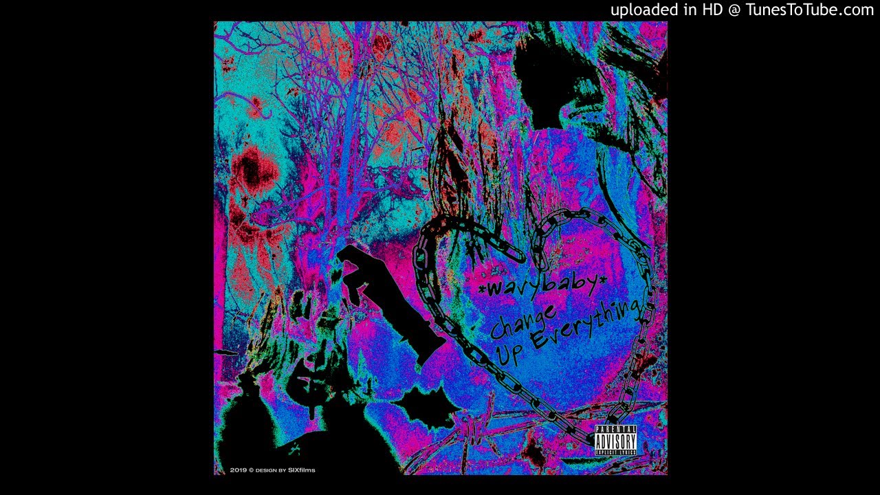 1. wavybaby, mda, ambeats - too late [CHANGE UP EVERYTHING]