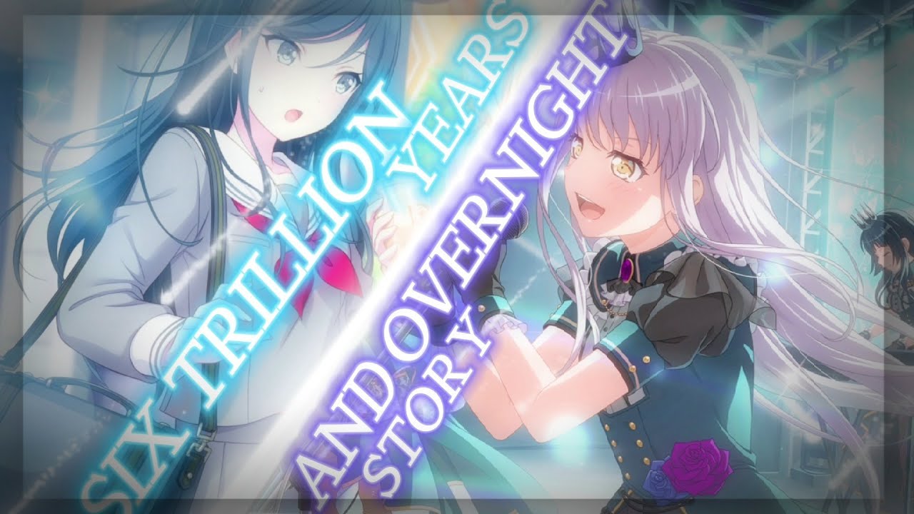 Six trillion Years and Overnight story Project Sekai X Bandori mix