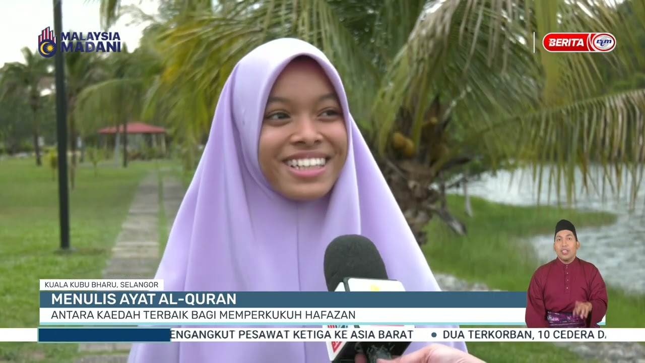 7 MAC 2026 - BERITA PERDANA - MENULIS AYAT AL-QURAN,  ANTARA KAEDAH TERBAIK BAGI MEMPERKUKUH HAFAZAN