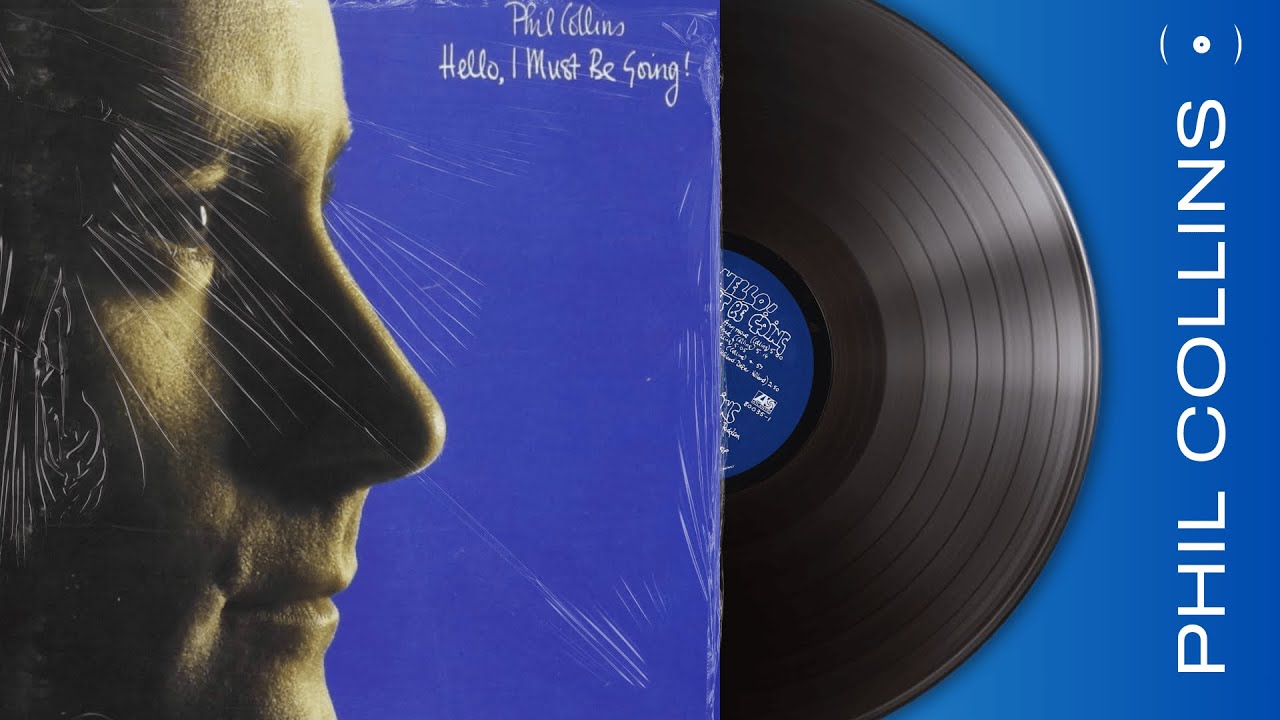 Phil Collins - Hello, I Must Be Going! (Full Album)