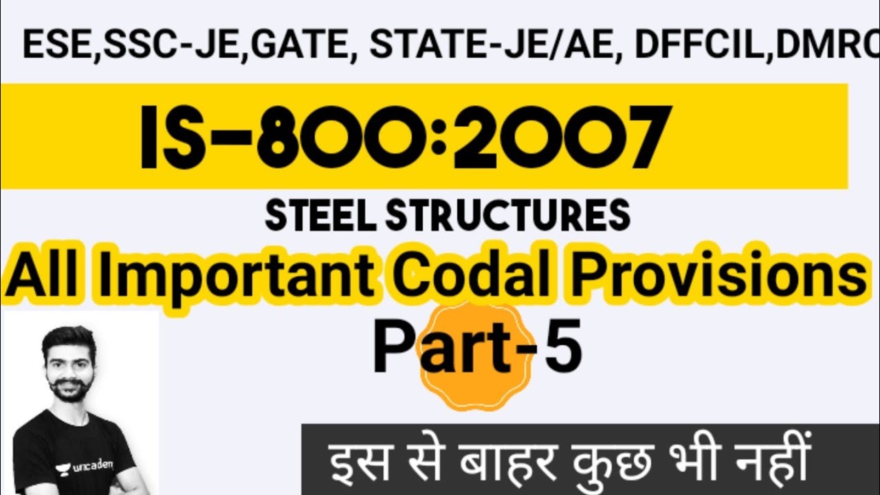 #05 IS 800:2007 summary/design steel structures/civil engineering/ IS 800 code provision by Amit sir