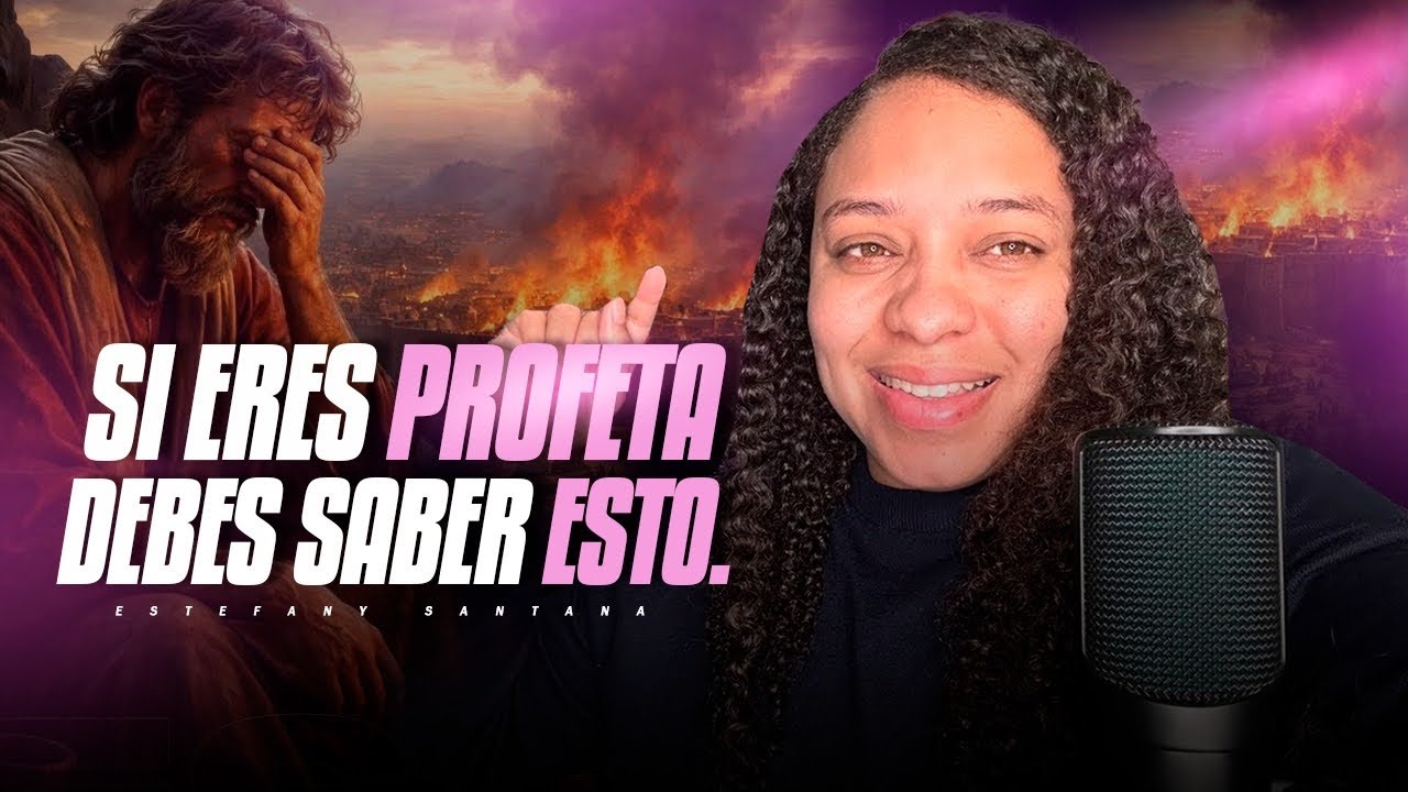 Si eres profeta tienes que saber esto | Estefany Santana |