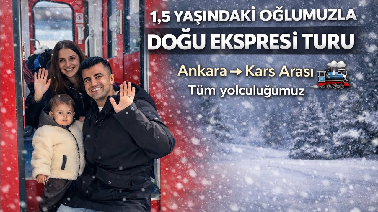 1,5 Yaşındaki Oğlumuzla DOĞU EKSPRESİ TURU 🚂 #doğuekspresi 